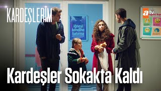 Kardeşler Sokakta Kaldı - Kardeşlerim 9 Bölüm