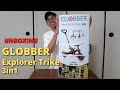 UNBOXING GLOBBER Explorer Trike 3in1 | Sepeda Baru Dede Yuki