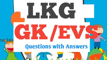 Lkg GK/EVS Exam questions with Answers
