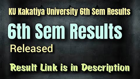 KU 6th Sem Results Released || Kakatiya University  6th sem Results link is in description || 2nd4th