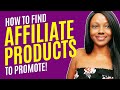 How to Find Affiliate Marketing Products to Promote