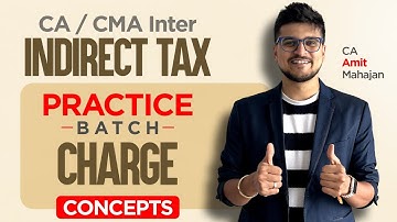 Charge under GST Concepts - Practice Batch Day 4 | CA CMA Inter | CS Executive | CA Amit Mahajan