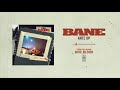 Bane "Ante Up"