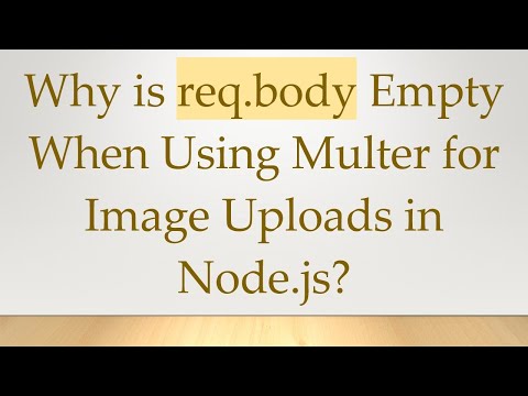 Why is req.body Empty When Using Multer for Image Uploads in Node.js?