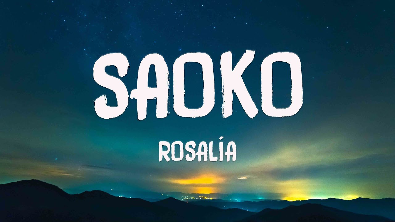 SAOKO - ROSALÍA (Lyrics Version) 🛸 - YouTube