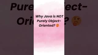 Most Asked Interview Question: Why Java Is Not Pure OOP? #java  #javainterview