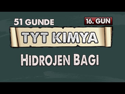 Hidrojen Bağı | 51 Günde TYT Kimya Kampı | 16.Gün | Konu Anlatımı