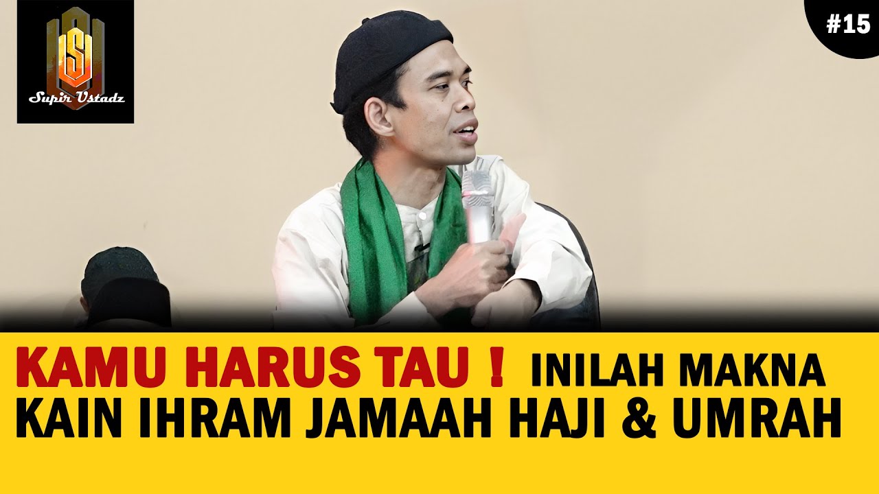 LARANGAN-LARANGAN SAAT MELAKUKAN IBADAH HAJI DAN UMRAH | Ceramah Ustadz Abdul Somad