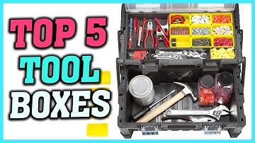 Top 5 Best Tool Boxes in 2021 Reviews