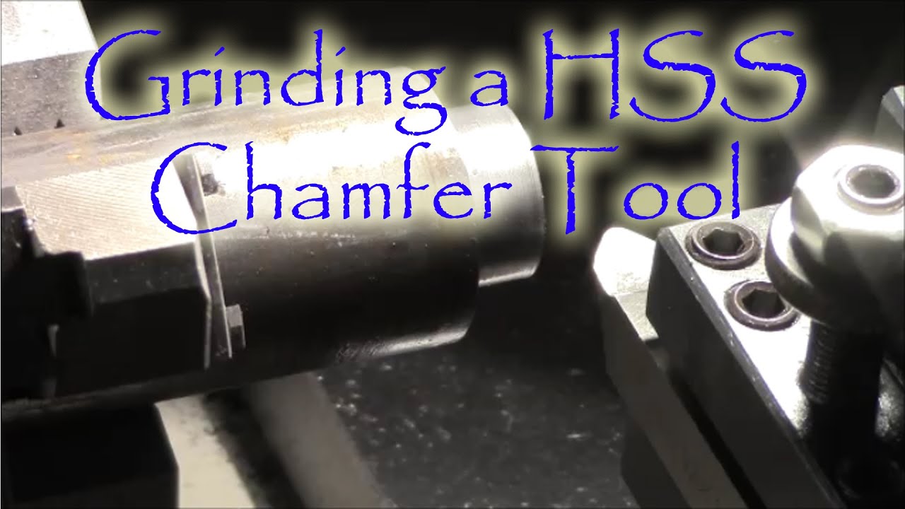 Grinding a HSS Chamfer Tool YouTube