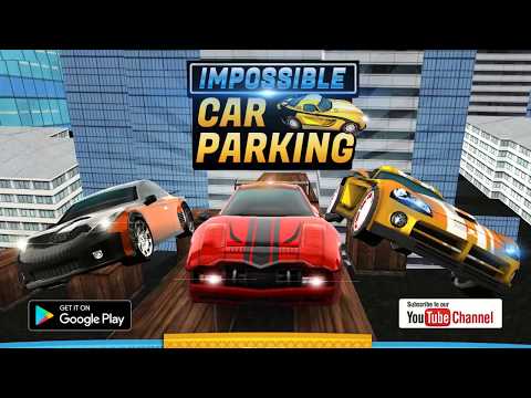 Impossible Car Parking 2017-free driving simulator