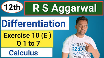 12th | Differentiation |  Ex :- 10  (E) | Q 1 to  7  | R S Aggarwal  |  @PHYSICS - V - GYAAN ​