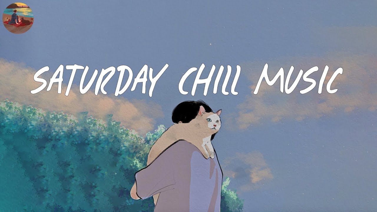 Saturday morning 🍰 Chill morning songs to wake up happy ~ Morning vibes