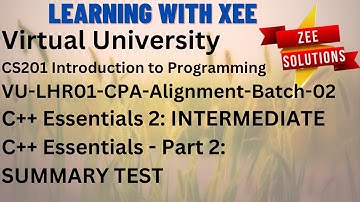 CS201 Assignment 2 Spring 2023 VU LHR01 CPA Alignment Batch 02 C++ Essentials INTERMEDIATE  Part 2
