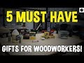 Gift Ideas for Woodworkers Gift Ideas for Woodworkers