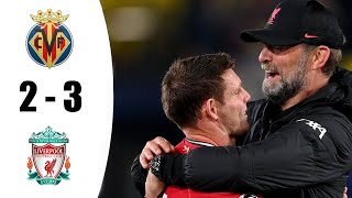 Villarreal vs Liverpool 2-3 Highlights | UEFA Champions League - 2021/2022