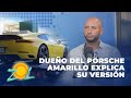 Johann Nieto propietario del Porsche explica lo que realmente pasó con el caso