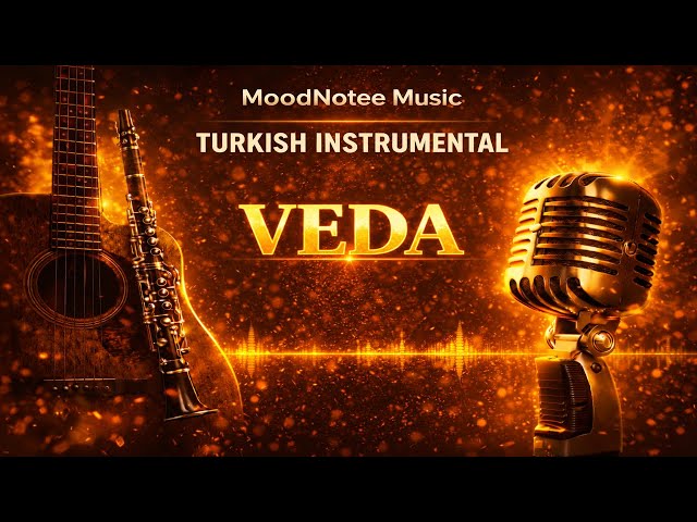 Veda – MoodNotee Music | Turkish Instrumental.