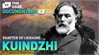 "The Light Of Mariupol": Arkhyp Kuindzhi, Artist Who Painted Ukraine