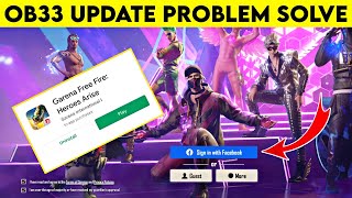FREE FIRE OB33 UPDATE PROBLEM SOLVE - HOW TO SOLVE FREE FIRE OB33 UPDATE PROBLEM FULL DETAILS 🔥🔥🔥