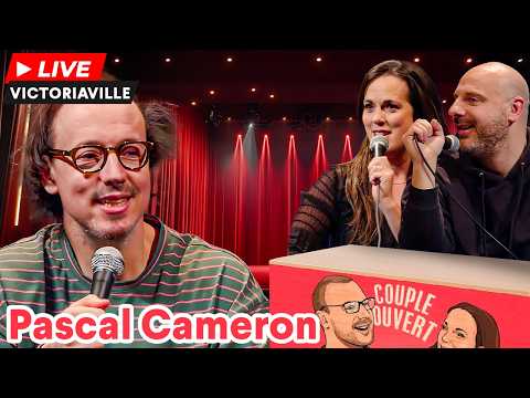 Couple Ouvert Live - Pascal Cameron LIVE à Victoriaville