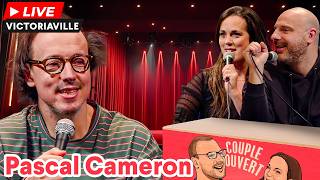 Couple Ouvert Live - Pascal Cameron LIVE à Victoriaville