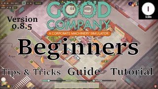 Good Company - Beginners Tips & Tricks - Gameplay Guide screenshot 5