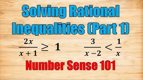 Solving Rational Inequalities (Part 1) - Number Sense 101