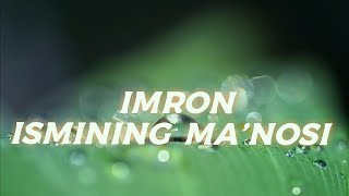 IMRON ISMINING MA'NOSI #IMRON #ISMINING #MANOLARI #ISIMLAR #MANO #ISMINING #MANOSI #ISIMLAR #ISMI