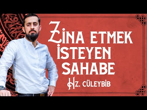 Zina Etmek İsteyen Sahabe Hz. Cüleybib (r.a.) | Mehmet Yıldız