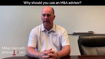 M&A Minute with Revenue Rocket: Why Should you use an M&A Advisor?