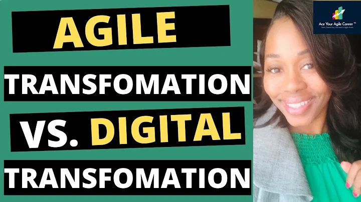 Key differences of Agile Transformation vs. Digital Transformation & what you should know