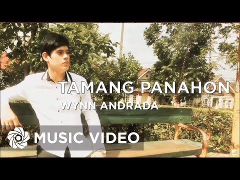 Tamang Panahon by Wynn Andrada (Official Music Video)