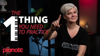 The ONE Thing You Need To Practice On Piano (And Why)