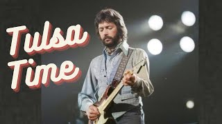 Tulsa Time - Eric Clapton