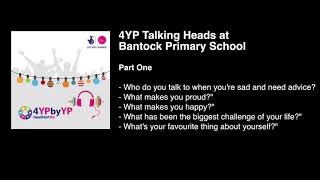 4YP Talking Heads at Bantock Primary School - Part One