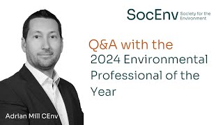 Exploring the future of ESG in Africa with Environmental Professional of the Year Adrian Mill CEnv