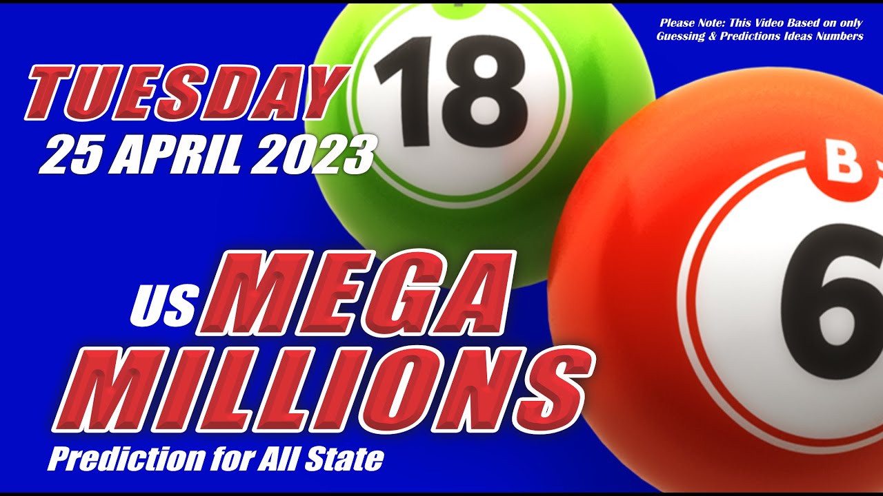 MegaMillions Prediction for 25 April 2023 🥎 US Megamillions Tuesday