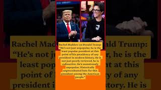 Maddow Says Trump Is Facing “Historically Unprecedented” Unpopularity