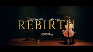 Christian Rizzo & Luca Basile - Rebirth (Official Video)