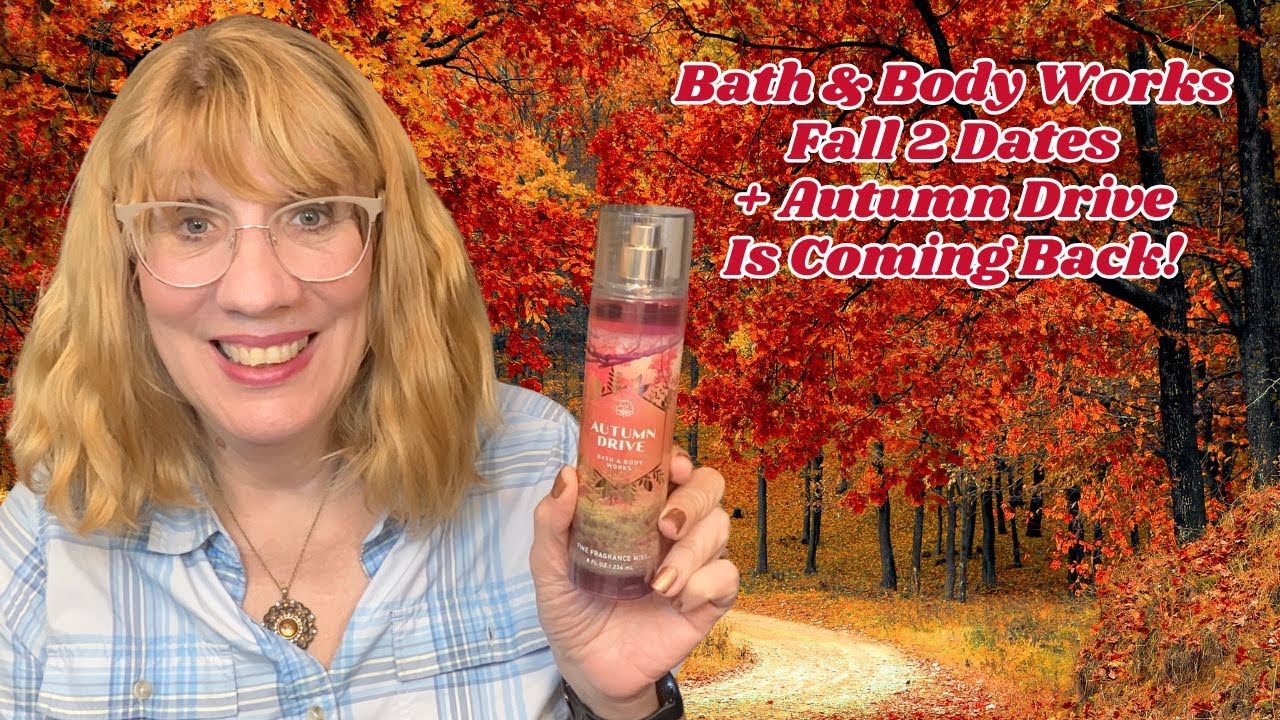 Bath & Body Works Fall 2 Dates + Autumn Drive Is Coming Back