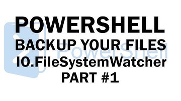 PowerShell - Work with IO.FileSystemWatch - Backup your working folder on the fly