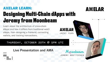 Axelar Learn: Designing Multi-Chain dApps with Jeremy from Moonbeam