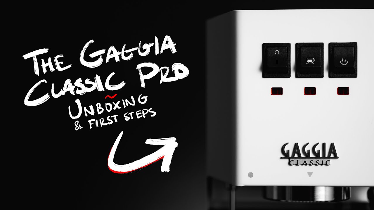 The Gaggia Classic Pro Unboxing and First Steps! YouTube