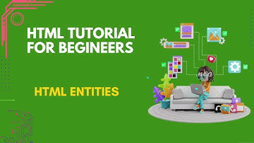 HTML Tutorial:  HTML entities | Web Development Tutorials| #10