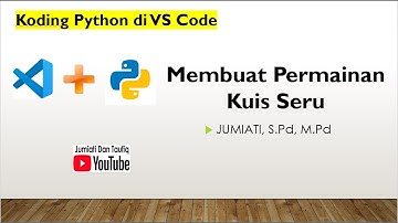 Membuat Permainan Kuis Seru | Koding Python di VS Code