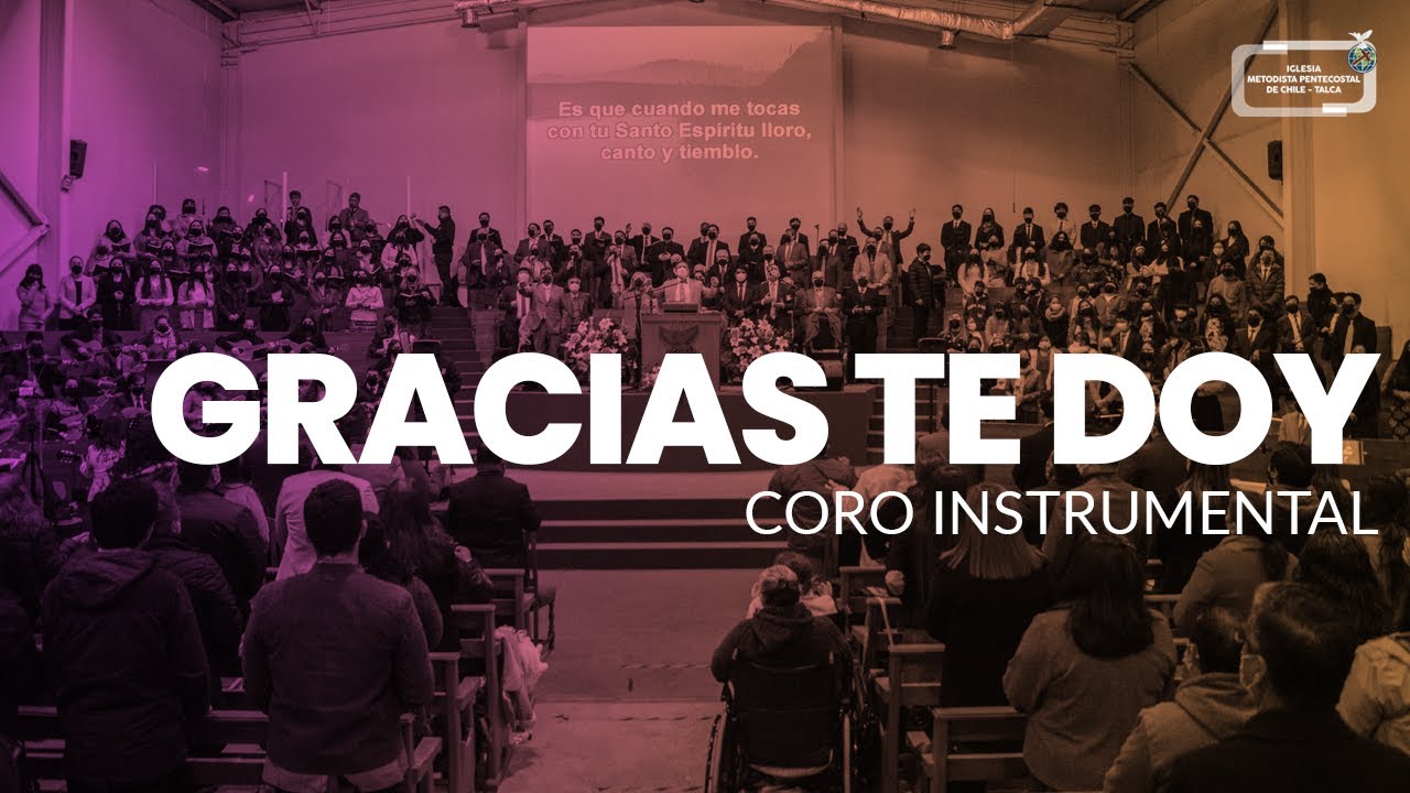 Coro Instrumental IMPCH Talca - Gracias Te Doy