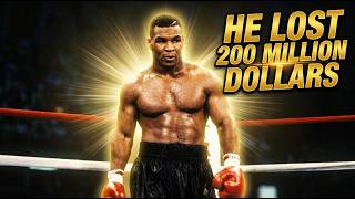 Mike Tyson Lost 200 Million Dollars