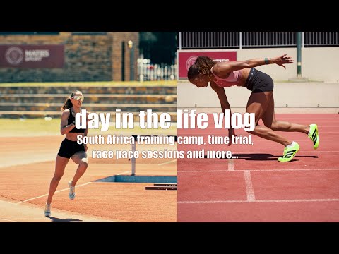 day in the life of the 400m & 400mH: training vlog, south africa camp, time trial, race pace session