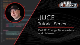 JUCE Tutorial 19: Change Broadcasters and Listeners